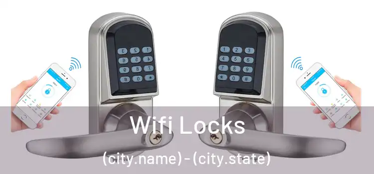 Wifi Locks (city.name) - (city.state)